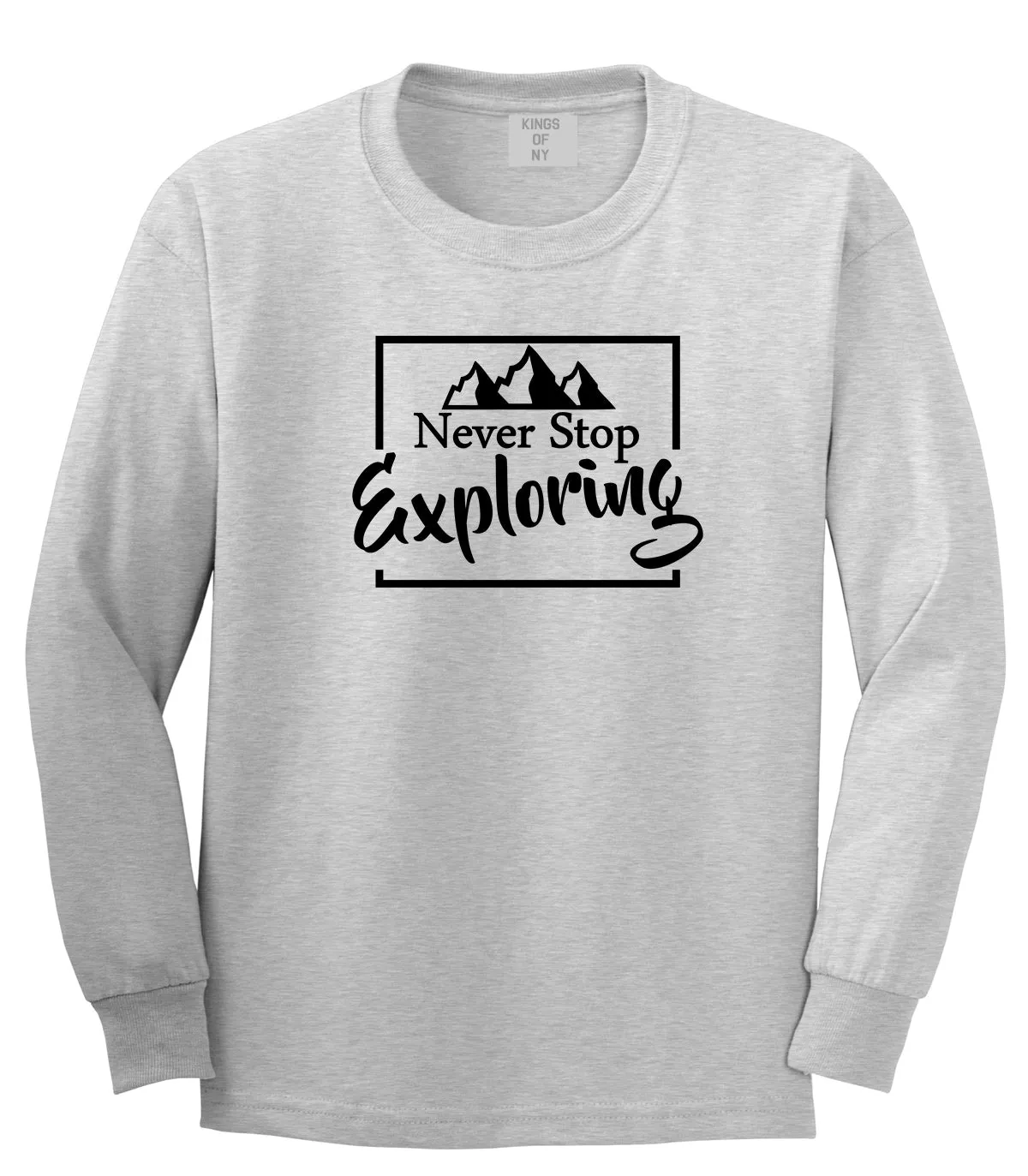 Never Stop Exploring Mens Long Sleeve T-Shirt